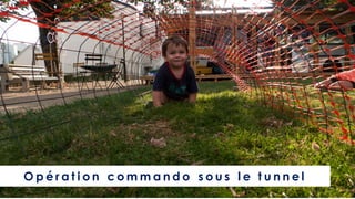 O p é r a t i o n c o m m a n d o s o u s l e t u n n e l
 