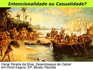 Intencionalidade ou Casualidade? 