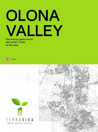 OLONA
VALLEYDiscovering gastronomic
and turistic riches
of this area
English
 