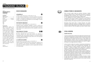 25
24
FAGNANO OLONA
www.comune.fagnanoolona.va.it
LOCALITÀ
DOVE MANGIARE
ACQUERELLO
via Patrioti 5, 21054, Fagnano Olona / tel. 0331 611394 / €€ / €€€
Un pasto diventa un’esperienza, un percorso gustativo alla scoperta
di sapori e accostamenti talvolta fuori dal comune o azzardati, altri
semplici, ma caratterizzati dall’estrema cura dei dettagli e la scelta
di materia prima d’eccellenza.
RISTORANTE MENZAGHI
via San Giovanni 74, 21054, Fagnano Olona / tel. 0331 361702 / €€
Ambiente piccolo, accogliente, famigliare. In sala un camino che
nella stagione fredda scalda anche il cuore. Ricerca quasi maniacale
delle materie prime e grande volontà di offrire ospitalità e tante tante
cose buone.
DOLCISSIMA BY FAVARO
via Tronconi 3, 21054, Fagnano Olona / tel. 0331 611969 / €€
Nel 2011, l’apertura del nuovo punto vendita con caffetteria e
cioccolateria, dove i clienti possono rilassarsi in un ambiente ospitale
e raffinato magari sorseggiando un buon caffè, un tè o una cioccolata,
accompagnati da ottimi dolci.
LA CORTE DEI SAPORI
via Cesare Battisti 55, 21054, Fagnano Olona / tel. 0331 619076 / €€
Presso una villa viscontea del 1700 con ampio parco, ideale per una
cena romantica o per cerimonie indimenticabili. A disposizione la
sala antica con soffitti a cassettoni e camini, e quella delle cerimonie
con ampie vetrate.
........................................ 4
................................................... 4
......................................... 1 bicchiere
........................... 2 mestoli
ricetta
POLPETTONE DI
ROGNONE
secondo piatto
Ingredienti
Rognoni di Vitello
Fette di Fesa
Marsala
Brodo di carne
Farina bianca
Rosmarino
Aglio
Pepe
Sale
Preparazione
Lavare per bene i rognoni e farli
bollire in acqua salata dopo aver
rimosso la pellicina e il grasso,
per circa 10 minuti; rosolare con
rosmarino, aglio e burro. Spolverare
con la farina bianca e bagnare
con il brodo di carne e il marsala,
aggiungere sale e pepe a piacere e
cuocere ancora per un’ora. Subito
dopo, avvolgere ogni rognone con
una fetta di fesa e legare con spago
da cucina. Rosolare nuovamente
con gli aromi fino a quando anche
la fesa non risulta cotta; una volta
pronto il polpettone, tagliare a
fette di altezza pari a circa 1 cm.
Contornare il piatto con patate
tagliate a piccoli pezzi e saltate con
burro e prezzemolo.
tratto da
www.Ilvaresotto.iT
CENNI STORICI E GEOGRAFICI
Oltre ad alcuni reperti trovati sul territorio comunale, l’origine
romana di Fagnano Olona è testimoniata dal toponimo, evoluzione
dell’aggettivo latino Fannianus, che si riferisce al nome gentilizio
Fannius. Fagnano fece parte della Pieve di Olgiate Olona.
In una pergamena del 1045 l’imperatore Enrico III conferma al
monastero di San Dionigi in Milano il possesso di fondi all’interno
di questo paese. Fagnano era un importante luogo fortificato del
Contado del Seprio, di cui seguì le vicende fino alla fine del XIII secolo.
Rimangono degli antichi albori il Castello Visconteo, due edifici
industriali di particolare interesse (il candeggio Pigni e il cotonificio
Candiani) e diversi luoghi religiosi; infatti si trova su questo territorio un
Santuario risalente al ‘400, una cappella, due oratori e quattro chiese.
COSA VEDERE
Castello Visconteo
La storia di questo borgo è strettamente legata alle vicende del feudo
e della pieve di Olgiate Olona, entrambi infatti erano parte del Comitato
del Seprio con Castelseprio principale centro. Il ruolo di Fagnano era
prevalentemente di controllo del fiume Olona e della strada che
univa Castelseprio a Milano e aveva una posizione strategica come
luogo di transito e di commercio, per questo il suo castello fu oggetto
di contese tra le famiglie Della Torre e Visconti.
L’antica funzione militare del castello è testimoniata dall’esistenza
di un fossato di difesa, ormai completamente prosciugato, che
permette l’accesso al maniero attraverso un ponte. Alla metà del
XV secolo, il maniero di Fagnano venne trasformato in residenza
signorile. L’inasprirsi della controversia tra gli spagnoli e i francesi, nel
Cinquecento, riportò il castello al suo antico ruolo difensivo.
Nel 1551 l’imperatore Carlo V conferì il titolo di conte di Fagnano a
Vitaliano Visconti Borromeo; sempre nel ‘500 si eseguirono delle opere
di ampliamento attribuite a Gaspare Visconti, così da raddoppiare la
superficie del castello verso sud, con i corpi e il secondo cortile rivolti
verso il paese. Il feudo venne abolito nel 1798.
All’interno del Castello, attualmente di proprietà comunale, è situata
la sede della Pro Loco cittadina, e la struttura fortificata ospita
manifestazioni e mostre organizzate dalla Pro Loco e dalle numerose
Associazioni fagnanesi.
 