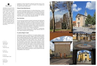 32
presbiterio ha delle decorazioni affrescate dal Nicora verso la fine
dell’Ottocento. Sulle pareti ci sono 12 nicchie, di cui soltanto sei
occupate da statue degli apostoli.
Chiesa di Santa Maria Assunta
La chiesa di Santa Maria Assunta è la chiesa Parrocchiale. Le prime
notizie che la riguardano risalgono al 1147 e al 1176. Ma la chiesa che si
vede oggi risale al 1850: della precedente è rimasto solo il campanile
in stile romanico, uno degli esempi più belli, di architettura padana
medievale. I decori sono dovuti alla visita pastorale del cardinale
Ferrari nel 1901. La chiesa è stata restaurata nel 1976.
Torre Colombera
Tra i vari monumenti presenti nel paese è particolarmente significativa
la Torre Colombera del XII secolo, situata nel Canton Lombardo. A
differenza della Torre Colombera a uso residenziale presente nell’area
dell’ex-obbedienzieria, questa torre ha svolto un’importante funzione
difensiva, come dimostrano lo spessore delle murature perimetrali e
la mancanza di decorazioni pittoriche. È interessante la presenza di
reperti romani utilizzati come materiali da costruzione.
Ristrutturata da alcuni anni, la Torre Colombera è attualmente
utilizzata come struttura espositiva per le mostre realizzate dalla Pro
Loco e dalla Fondazione Torre Colombera.
Ex-palazzo Negroni-Casati
Interessante esempio di architettura è l’ex-palazzo Negroni-Casati,
che, dal 1923, ospita il Municipio; il palazzo è stato abitato soprattutto
dalla Famiglia Terzaghi (dal 1650 al 1857), dapprima come feudatari,
poi come principali proprietari terrieri (precedentemente apparteneva
alla famiglia varesina dei Frotta). Definito come “casa dei nobili”,
l’edificio è improntato a uno stile sobrio che si riscontra nello scalone
che, dall’androne a piano terreno, sale al piano superiore: le pareti
non presentano segni decorativi e il soffitto voltato a padiglione è privo
dei riferimenti tipici delle case nobiliari. L’ala più antica si distingue
dall’esterno per la superficie muraria liscia. Sebbene l’edificio fosse
censito come “casa di villeggiatura” dei Terzaghi, collegata alla
retrostante azienda agricola, la forma e la soluzione adottata non
seguono gli schemi delle ville dell’epoca; questo probabilmente data
l’impossibilità di altre soluzioni.
Chiesa dei Santi
Vitale e Valeria
Chiesa di San Carlo
Torre Colombera
Ex-palazzo Negroni-Casati
Chiesa di Santa
Maria Assunta
3
2
1
4
5
Gulula o Gurgula?
L’etimologia del nome Gorla ha due
derivazioni più accreditate: la prima
dal termine latino gulula, diminutivo
di gula (anfratto), la seconda da
gurgula, sempre diminutivo dal
latino gurgus (gorgo). Un’ipotesi
ancor più recente, invece, propone
il significato di “radura” o “campo
dell’esercito”. Il primo documento al
quale ci si può riferire per uno studio
etimologico risale al 1046 nel quale
viene riportato il nome latino di
Gorla Maior che è seguito da un altro
detto “Minor”. Ancora da risolvere è il
significato dell’aggettivo Maior, dato
che in molti altri casi viene usata la
terminologia Superiore-Inferiore o
Nuovo-Vecchio.
1
3
2
4
5
 