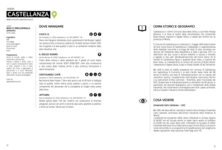 61
60
CASTELLANZA
www.comune.castellanza.va.it
LOCALITÀ
DOVE MANGIARE
CIVICO 11
Via Sempione 11, 21053, Castellanza / tel. 393 4384957 / €€
Pesce del Gargano, fantasiose pizze, gustosissimi hamburger, taglieri
con gnocco fritto o focaccia casereccia. Prodotti sempre freschi, DOP,
non surgelati e di alta qualità. Il tutto in un ambiente moderno dallo
stile industrial-chic.
IL DOLCE SOGNO
via Don Minzoni 45, 21053, Castellanza / tel. 347 4443521 / €€
Frutto della cultura e della passione per il gelato di Lucia Sapia,
campionessa del mondo SIGEP 2008/2009, unite alla conoscenza
e alla scelta delle materie prime e alla continua formazione e
sperimentazione.
CENTOUNDICI CAFÉ
via Binda 14, 21053, Castellanza / tel. 334 1057400 / €€
Bar/birreria dove trovare 7 birre alla spina e più di 60 birre in bottiglia
tutte di qualità; inoltre ottime pizze, piadine e panini, e un servizio
competente del personale che vi consiglierà al meglio nella scelta
della birra.
UPTOWN
piazza Castegnate 23, 21053, Castellanza / tel. 348 9140136 / €€
Attività aperta dalle 7.00 del mattino con produzione di brioches
artigianali, pranzo con primi e secondi alla carta, aperitivo al piattino,
e drink list serale. Dehors per fumatori.
ricetta
RISO E PREZZEMOLO
(erborìn)
primo piatto
Ingredienti
Riso
Formaggio
Grana grattuggiato
Brodo di carne
Prezzemolo
Burro
Preparazione
Prima di iniziare, lavare e tritare
finemente il prezzemolo.
Portare a bollore il brodo. Unire il
riso e cuocere mescolando di tanto
in tanto. Quando il riso è cotto,
togliere dal fuoco e aggiungervi il
prezzemolo e il burro. Mescolare
bene e servire con una spolverata
abbondante di grana grattuggiato.
tratto da
www.valleolona.com
CENNI STORICI E GEOGRAFICI
Castellanza è l’ultimo Comune della Valle Olona, a sud delle Prealpi
Varesine, e si trova al centro della conurbazione che comprende
Busto Arsizio, Legnano e Olgiate Olona, a cavallo del confine con la
provincia di Milano.
Il Comune di Castellanza si è costituito il 1 maggio 1869 dalla fusione
dei due nuclei storici di Castellanza e Castegnate, in rappresentanza
delle rispettive comunità e si fregia del titolo di città, concesso con
decreto del Presidente della Repubblica in data 4 gennaio 1974. La
distinzione dei due nuclei è ancora evidente in quanto il territorio
è tagliato in due parti dall’attraversamento del fiume Olona. Tra le
frazioni di Castellanza figura il quartiere Buon Gesù, o Cascina del
Buon Gesù, un insediamento al confine dei comuni di Busto Arsizio,
Castellanza e Olgiate Olona, lungo la Strada Statale 33 del Sempione.
Nel 1600 la fonte di reddito prevalente nel comune di Castellanza
era l’agricoltura (il frumento e la vite) mentre dalla metà del XIX
secolo si verificò una fase di industrializzazione con la nascita del
cotonificio Cantoni, l’insediamento dell’industria meccanica Pomini
e la costruzione di Villa Carminati – Brambilla, sede municipale dal
1921. Questa fase di industrializzazione si intensificò nel XX secolo, in
particolare nel secondo dopoguerra, con il moltiplicarsi delle attività
industriali, che richiamarono manodopera ben oltre i paesi confinanti.
Infine si insediò l’industria chimica Montedison.
COSA VEDERE
Università Carlo Cattaneo - LIUC
Nel 1991 nell’area dell’ex-cotonificio Cantoni viene fondata l’Università
Carlo Cattaneo, promossa dall’Unione Industriali della Provincia di
Varese.
L’università ha recuperato edifici storici industriali in un’area coperta
di 68.000 mq ed occupa anche un vasto parco aperto al pubblico
di 26.000 mq nel cuore della città. L’intervento di recupero di edifici
industriali dismessi che si affacciano lungo il fiume Olona, è ancora in
corso nell’ambito di un programma di riqualificazione del lungofiume
avviato soprattutto nella seconda metà degli anni ’90.
 