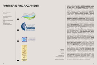 6968
PARTNER E RINGRAZIAMENTI
1
1
2
3
4
2
3
4
Distretto del commercio
Medio Olona
Associazione Commercianti
di Busto Arsizio
Camera di Commercio di Varese
Associazione Culturale
Ecomuseo della Valle Olona
A nome di tutto il team redazionale, grafico e operativo, in ordine
sparso, si ringraziano: Camera di Commercio di Varese, Distretto
del Medio Olona e Ascom Busto Arsizio per aver finanziato e
reso possibile il progetto. I Sindaci e gli Assessori al commercio
degli otto Comuni coinvolti, per averci creduto ed essersi impegnati
a livello istituzionale e personale in questa iniziativa. Le pro-loco
locali che quotidianamente si spendono con tanta dedizione per
il proprio territorio. Gianluca Colombo, Erika Bassi e Samantha
Caprioli, anime e spine dorsali del Distretto del Commercio, che
con la loro incontenibile energia e invidiabile professionalità hanno
condiviso con me questo travagliato e appassionato percorso.
Alessandro Castiglioni e Francesco Dallo, rispettivamente vice-
direttore e direttore dell’Associazione Commercianti di Busto Arsizio,
per la loro grande fiducia e costante disponibilità. Andrea Carminati,
amico fraterno e collega, che con il suo innato talento ha saputo
rendere graficamente piacevole e accattivante tutta la struttura di
TerraVIVA. Marino Bianchi, già storico e indiscusso baluardo della
ricerca e della riscoperta fotografica del nostro territorio, tutti i ragazzi
dell’Associazione Ecomuseo della Valle Olona, in particolar modo
Michele Palazzo e Giuseppe Goglio, che hanno contribuito alla
fase redazionale e con la loro passione e la loro intraprendenza mi
hanno permesso di scoprire e “toccar con mano” gli innumerevoli
tesori della Valle. I soci attivi di Cipta Onlus, Amici della Ferrovia
Valmorea, Legambiente, ValleOlona.com che hanno steso parte
dei testi e quotidianamente si impegnano nel salvaguardare e
valorizzare le nostre terre. Wilma Minotti Cerini, moglie dello storico
cuoco gentiluomo Livio Cerini, che con grande generosità ha reso
disponibili molte delle preziosissime ricette qui pubblicate. Antonio
Colombo e Carlo Farioli, illustri membri del Magistero dei Bruscitti
di Busto Grande, che con dedizione hanno collaborato allo studio e
alla stesura delle ricette più antiche menzionate in questa guida.
Monica Calini e Maria Vorobyeva, traduttrici capaci e veloci, che
hanno saputo sia trasformare che ottimizzare i testi proposti in tempi
davvero ridotti. Matteo Ganna e il suo staff, propensatore di buoni
consigli e sempre disponibile. Franco Codoro e Roberto Cattaneo,
che con pazienza e serietà, hanno saputo soddisfare ogni tipo di
esigenza di stampa. Dulcis in fundo, tutti i Commercianti citati,
che quotidianamente profondono nel loro lavoro passione, ricerca,
personalità, caparbietà e speranza, senza le quali questa guida
avrebbe perso di senso e grazie alle quali il nostro tessuto sociale,
culturale ed economico acquista giorno per giorno maggior valore.
Laura Colombo, amica nonché futura moglie, correttrice di bozze
24 ore su 24, che ha sopportato con smisurata pazienza e amore
le mail delle sei del mattino e quelle delle due e mezzo di notte, gli
squilli praticamente costanti al cellulare, le corse e le tappe forzate
per conoscere vis-à-vis tutti i protagonisti di questa guida.
TERRAVIVA
Qualità.
Passione.
Territorio.
15 febbraio 2015
Marco Cocchianella
Ideatore e Coordinatore.
 