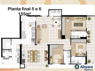 Planta final 5 e 6
     155m²
 
