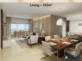 Living – 165m²
 
