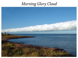 Morning Glory Cloud
 