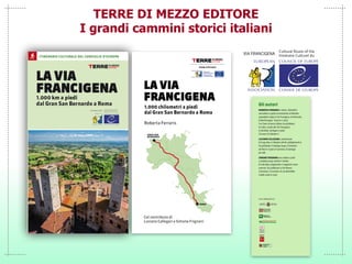 TERRE DI MEZZO EDITORE
I grandi cammini storici italiani
 