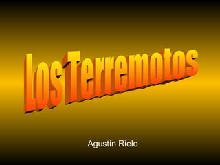 Los Terremotos Agustín Rielo 