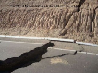 Kilómetro 20 Mexicali-Tijuana, a la altura del cerro del Centinela 