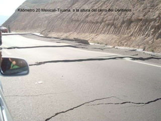 Kilómetro 20 Mexicali-Tijuana, a la altura del cerro del Centinela 