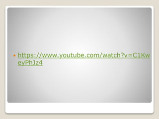  https://www.youtube.com/watch?v=C1Kw
eyPhJz4
 