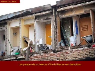 Las paredes de un hotel en Viña del Mar se ven destruidos.  Februro  27, 2010 