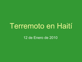 Terremoto en Haití 12 de Enero de 2010  