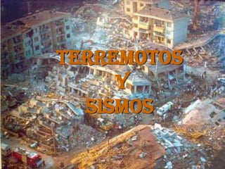 Terremotos y Sismos 