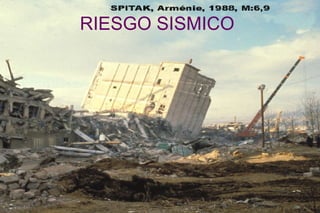 RIESGO SISMICO
 