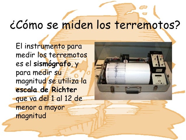 Cómo Se Llama El Instrumento Que Mide Los Sismos es.slideshare.net