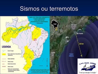 Sismos ou terremotos 