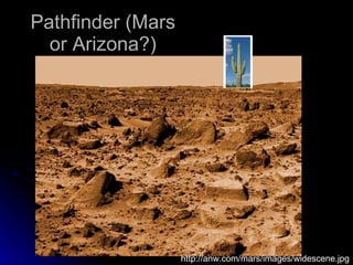 Pathfinder (Mars or Arizona?) http://anw.com/mars/images/widescene.jpg 