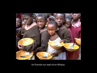 Un humain sur sept vit en Afrique.
 