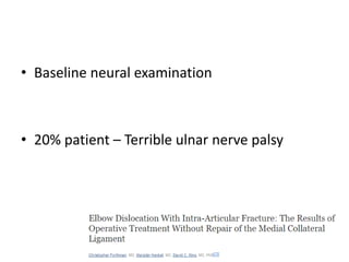 • Baseline neural examination
• 20% patient – Terrible ulnar nerve palsy
 