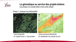 www.romande-energie.ch 
© ROMANDE ENERGIE 
La géomatique au service des projets éoliensLes phases d’un projet éolien et les outils utilisés 
22 
Phase 1: analyses de préfaisabilité 
Carte Geoplanet© 
Ex: registre foncier, n°des parcelles 
Carte wind-data de Meteotest© 
Ex: Modélisation des vitesses de vent  
