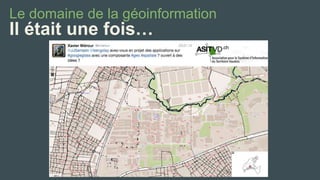 Le domaine de la géoinformation 
Il était une fois…  