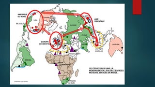 USA
EUROPE
OCCIDENTALE
ASIE
ORIENTALE
RUSSIE
CHINE
INDE
BRESIL
MEXIQUE
AFRIQUE
DU SUD
Canada
Australie
Afrique
Subsaharienne
Moyen Orient
Japon
LES TERRITOIRES DANS LA
MONDIALISATION : POLES ET ESPACES
MOTEURS, ESPACES EN MARGE ;
Les Tigres
asiatiques
AMERIQUE
DU NORD
 