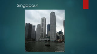 Singapour
 