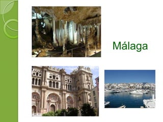 Málaga
 