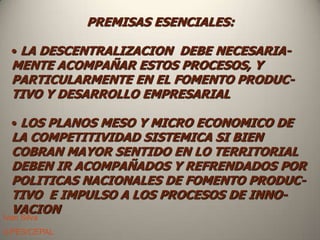 EN ESTE CONTEXTO SE REQUIERE QUE LOS GOBIERNOS LOCALES Y REGIONALES ASUMAN NUEVOS ROLESIvan SilvaILPES/CEPAL