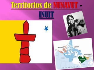 Territorios de NUNAVUT -INUIT 