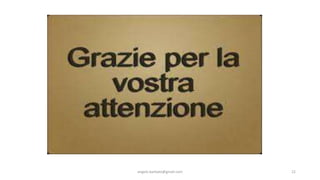 angelo.barbato@gmail.com 22
 