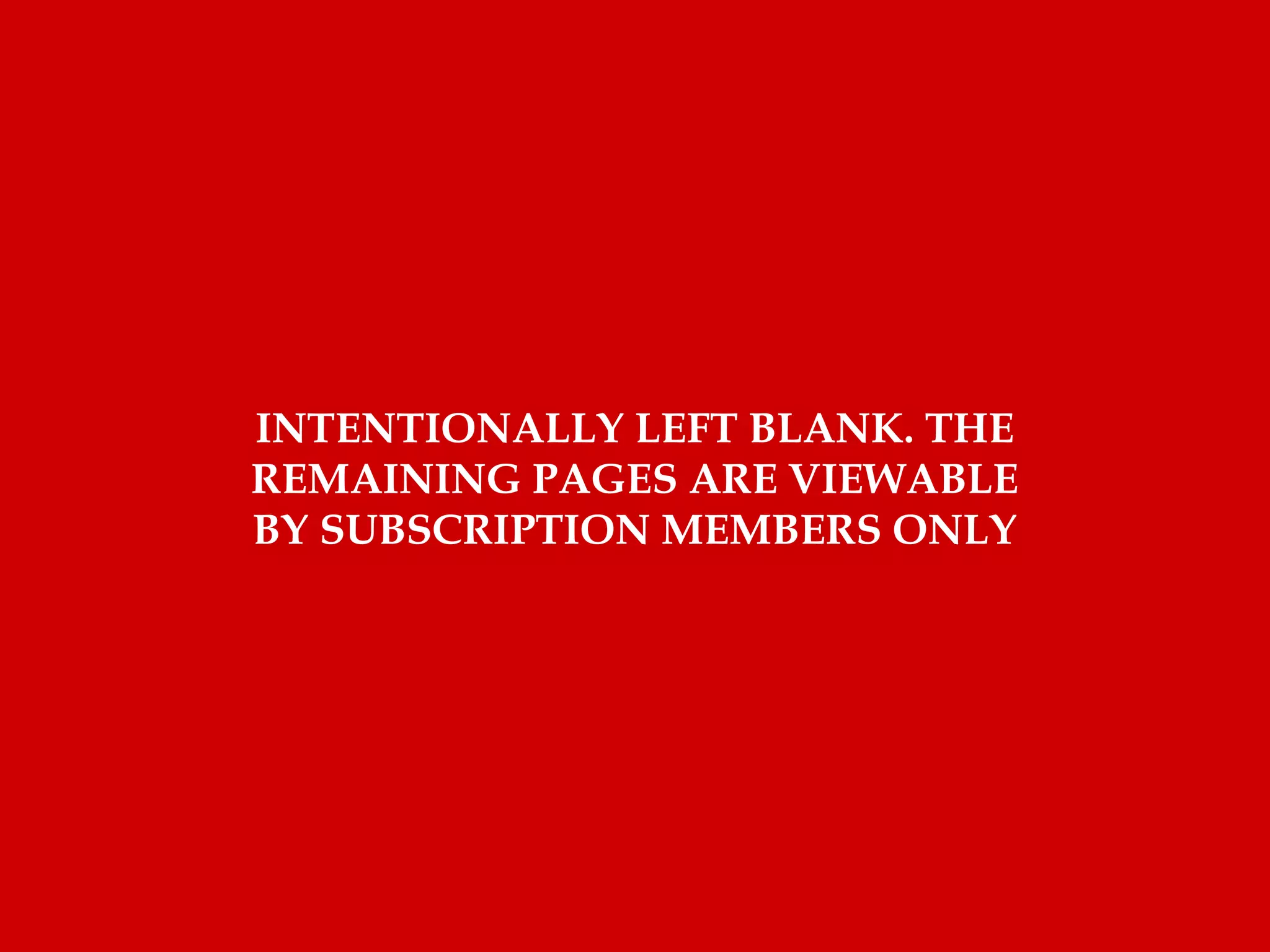 INTENTIONALLY LEFT BLANK. THE
REMAINING PAGES ARE VIEWABLE
BY SUBSCRIPTION MEMBERS ONLY
 