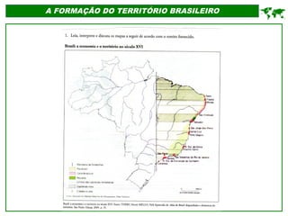 A FORMAÇÃO DO TERRITÓRIO BRASILEIRO

 