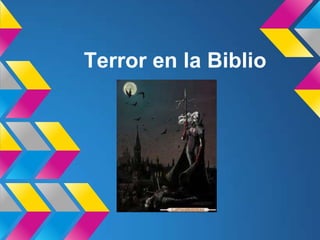 Terror en la Biblio
 