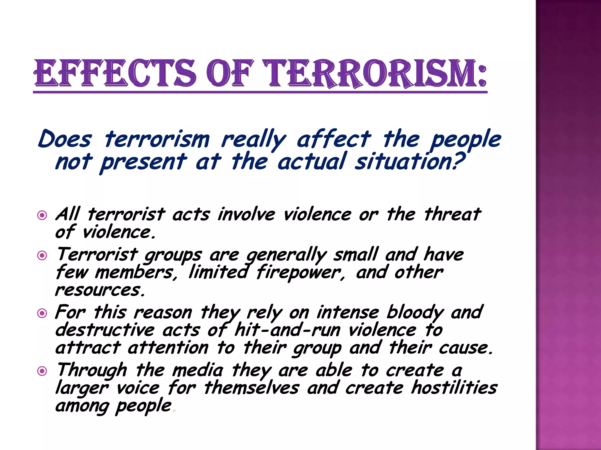  CAUSES OF TERRORISMPSYCHOLOGICAL CAUSES.UNEMPLOYMENT AND FINANCIAL.DEMAND FOR SOMETHING.USE OF RELIGION.EDUCATION.