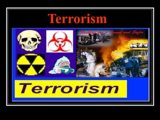Terrorism
 