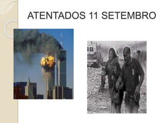 ATENTADOS 11 SETEMBRO
 