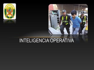 INTELIGENCIA OPERATIVA 
 