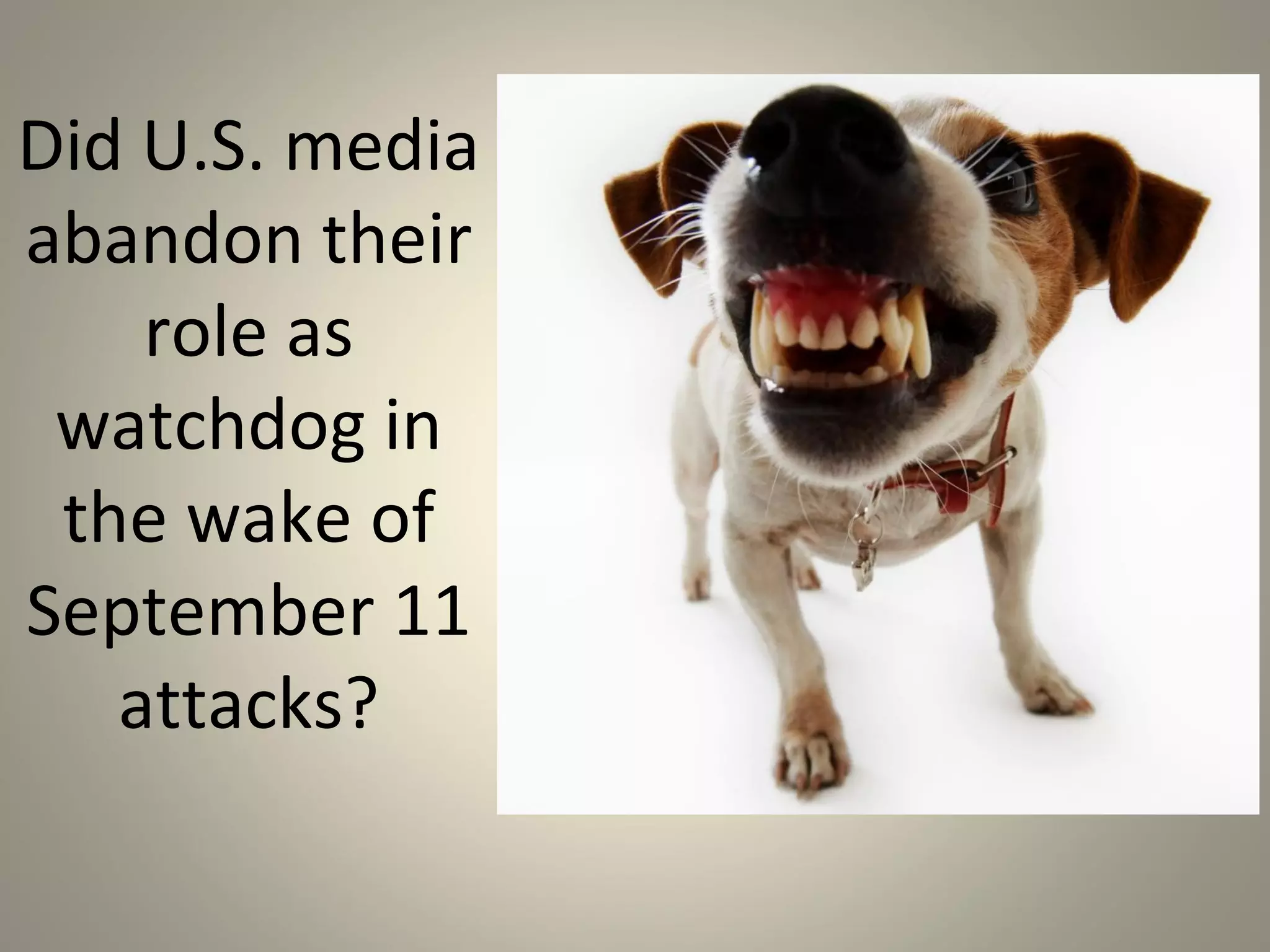 British 7/7 vs. U.S. 9/11
            Media Coverage
• U.S. coverage focused on fear.
• British coverage emphasized calm.
• U.S. media were less critical and less analytical
  about government responses.
• Differences due to:
  – Media’s role in society
  – Culture
  – Historical values
  – Proximity to terrorist act
 