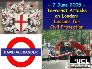 Terrorist attacks on London 2005 lessons for civil protection | PDF