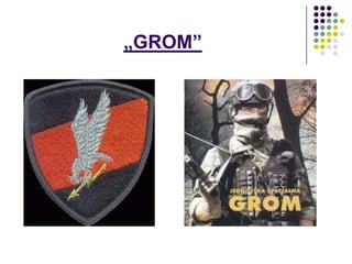 „GROM”
 