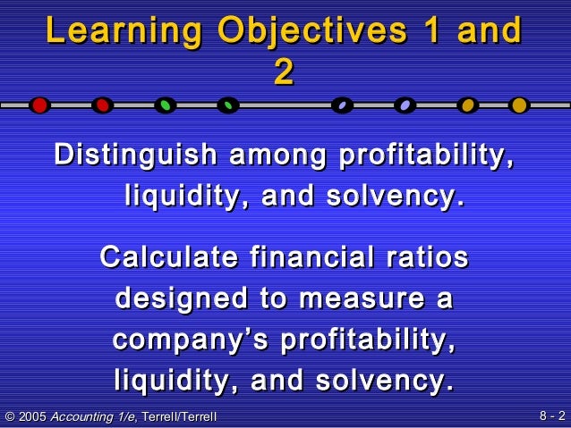 liquidity solvency and profitability A liquidity issue (crisis) occurs when a firm (or country) has a temporary cash flow problem its assets are greater than its debts, but some assets are illiquid (eg it takes a long time to sell a house a bank can’t suddenly demand a mortgage loan back) therefore, although in theory assets are. liquidity solvency and profitability A liquidity issue (crisis) occurs when a firm (or country) has a temporary cash flow problem its assets are greater than its debts, but some assets are illiquid (eg it takes a long time to sell a house a bank can’t suddenly demand a mortgage loan back) therefore, although in theory assets are.