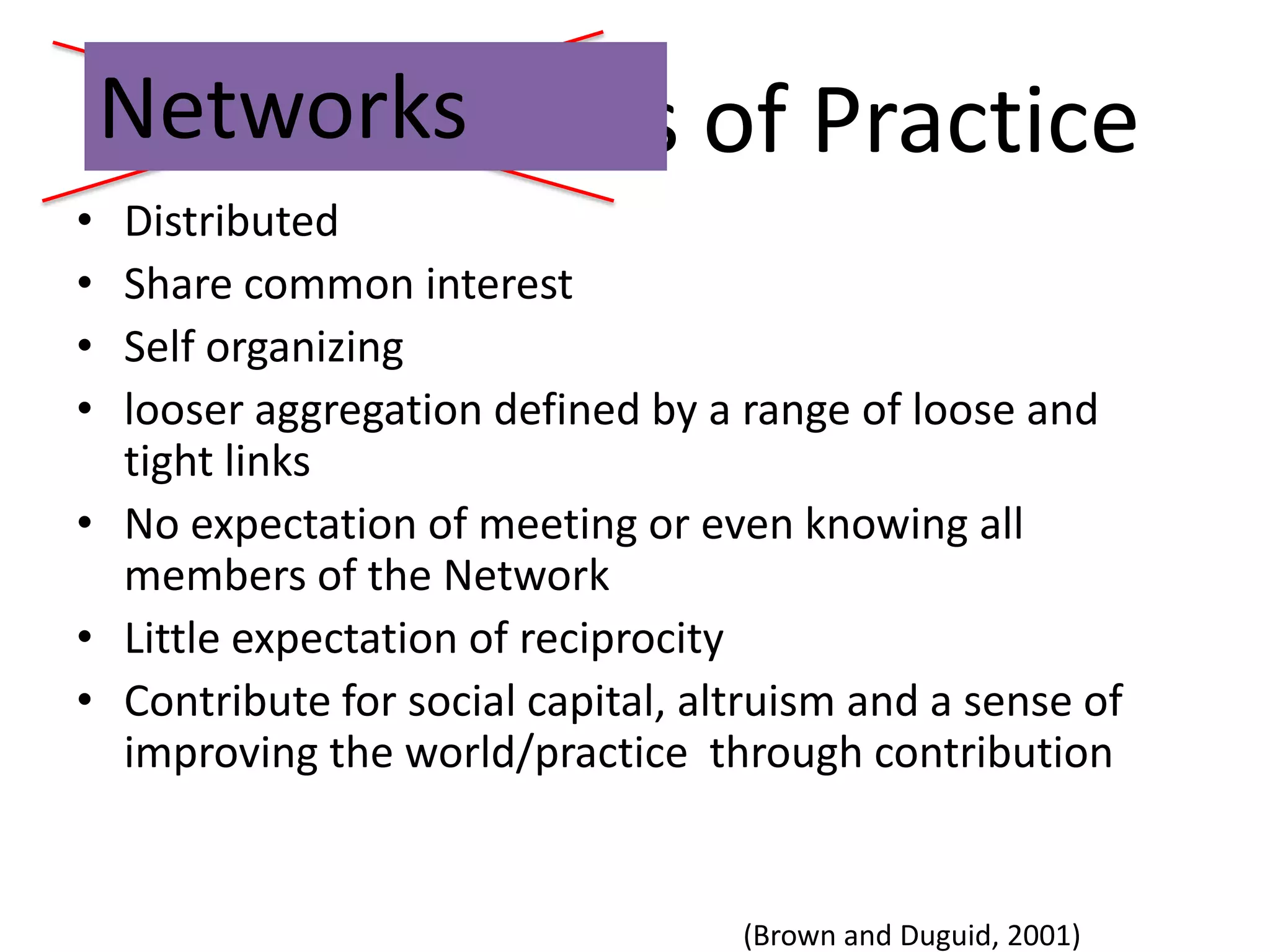 Networks add diversity to learning“People who live in the intersection of social worlds are at higher risk of having good ideas” Burt, 2005, p. 90