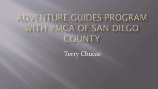 Adventure Guides Program with YMCA of San Diego County Slide 1