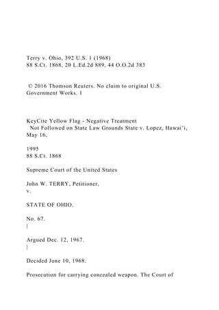 Terry v Ohio 392 U S 1 (1968) 88 S Ct 1868 20 L Ed 2d docx Terry v Ohio 392 U S 1 (1968) 88 S Ct 1868 20 L Ed 2d docx