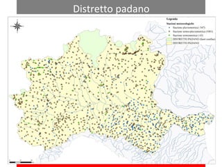 Distretto padano
 