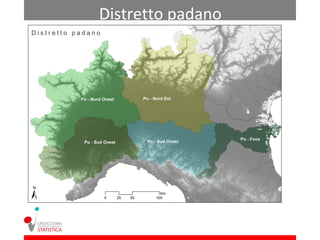 Distretto padano
 