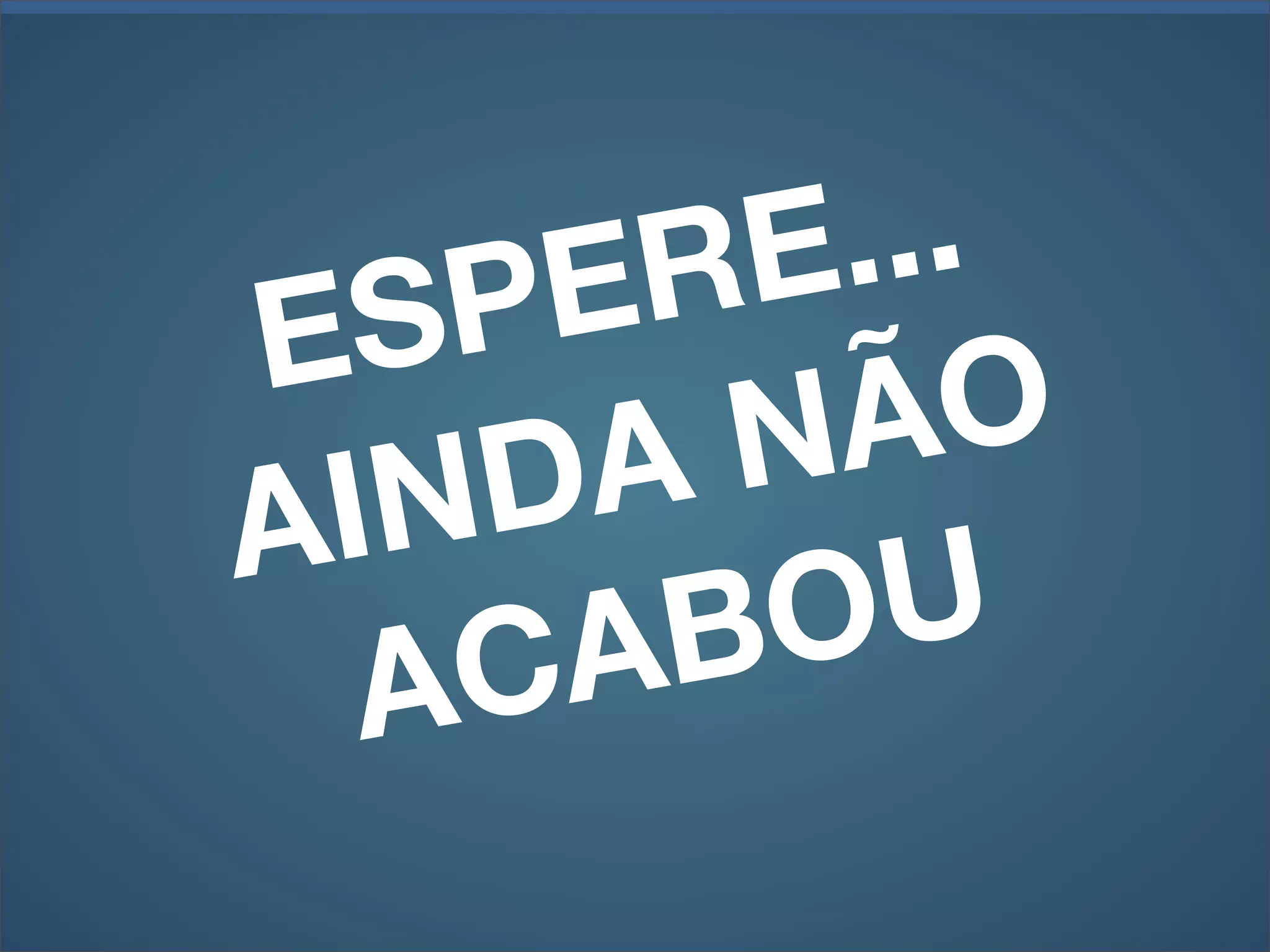 ...
RE
PE
ES
ÃO
N
A
D
IN
A
U
O
AB
C
A

 