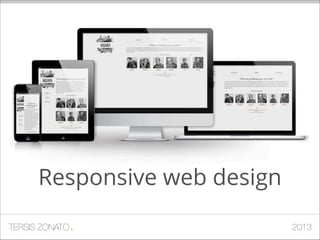 RESPONSIVE WEB 
DESIGN 
 